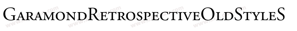 GaramondRetrospectiveOldStyleSSiSmallCaps Medium字体转换